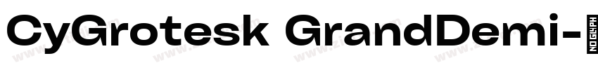 CyGrotesk GrandDemi字体转换 CyGrotesk GrandDemi字体转换